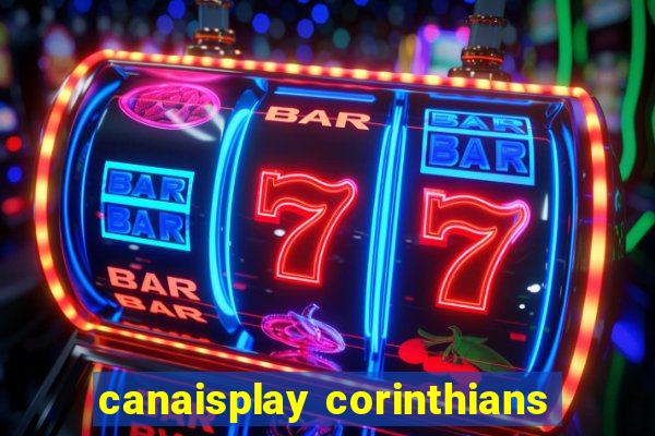 canaisplay corinthians